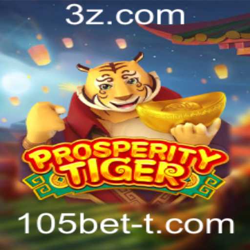 Explorando o Mundo de ProsperityTiger: Um Jogo Fascinante de 105bet